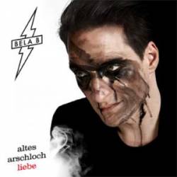 Bela B : Altes Arschloch Liebe